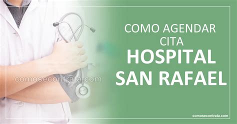 hospital san rafael citas|Hospital San Rafael – Hospital